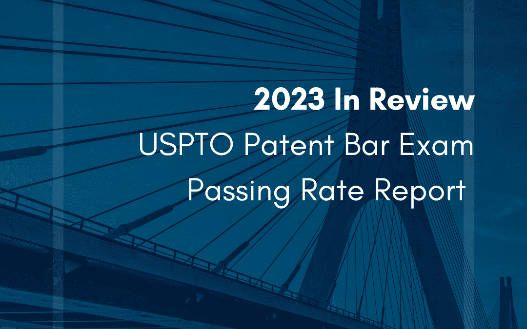 2023 In Review: USPTO Patent Bar Exam Passing Rate Report 